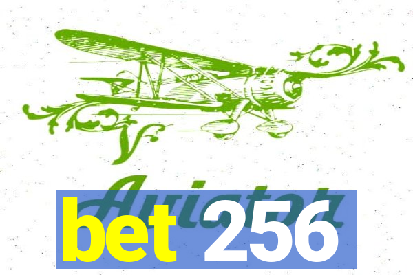 bet 256